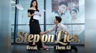 Step on Lies, Break Them All - Full Movie [Eng Sub] - Satisfying Revenge MEGA SHORT DRAMA