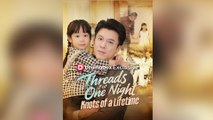 Threads of One Night, Knots of a Lifetime en Español