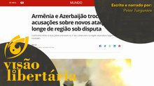 Armênia e Azerbaijão disputam Nagorno-Karabakh | Visão Libertária - 01/10/20 | ANCAPSU