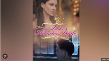 The Duke's Homeless Bride Full Movies English Sub