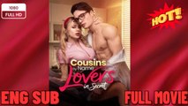🍀 ❣️🔥🎬Cousins by Name Lovers in Secret New Drama 2026 Full Engsub