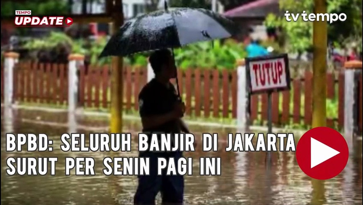 BPBD: Seluruh Banjir di Jakarta Surut Per Senin Pagi Ini