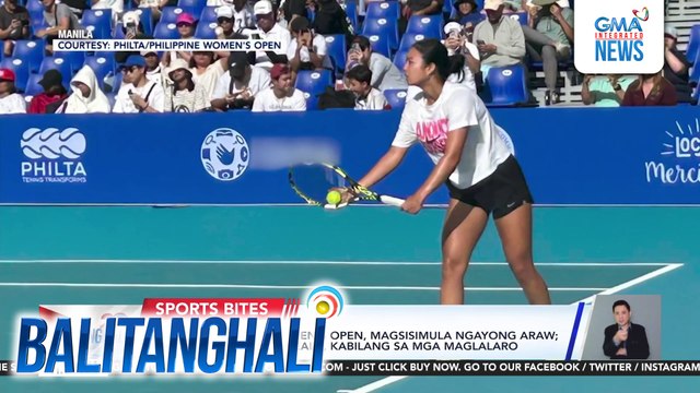 WTA 125 Philippine Women's Open, magsisimula ngayong araw; PH tennis player Alex Eala, kabilang sa mga maglalaro | Balitanghali
