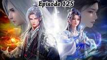 Renegade Immortal - Xian Ni Episode 125 - Full English Subtitles