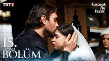 Tasacak Bu Deniz - Episode 15 - Full English Subtitles