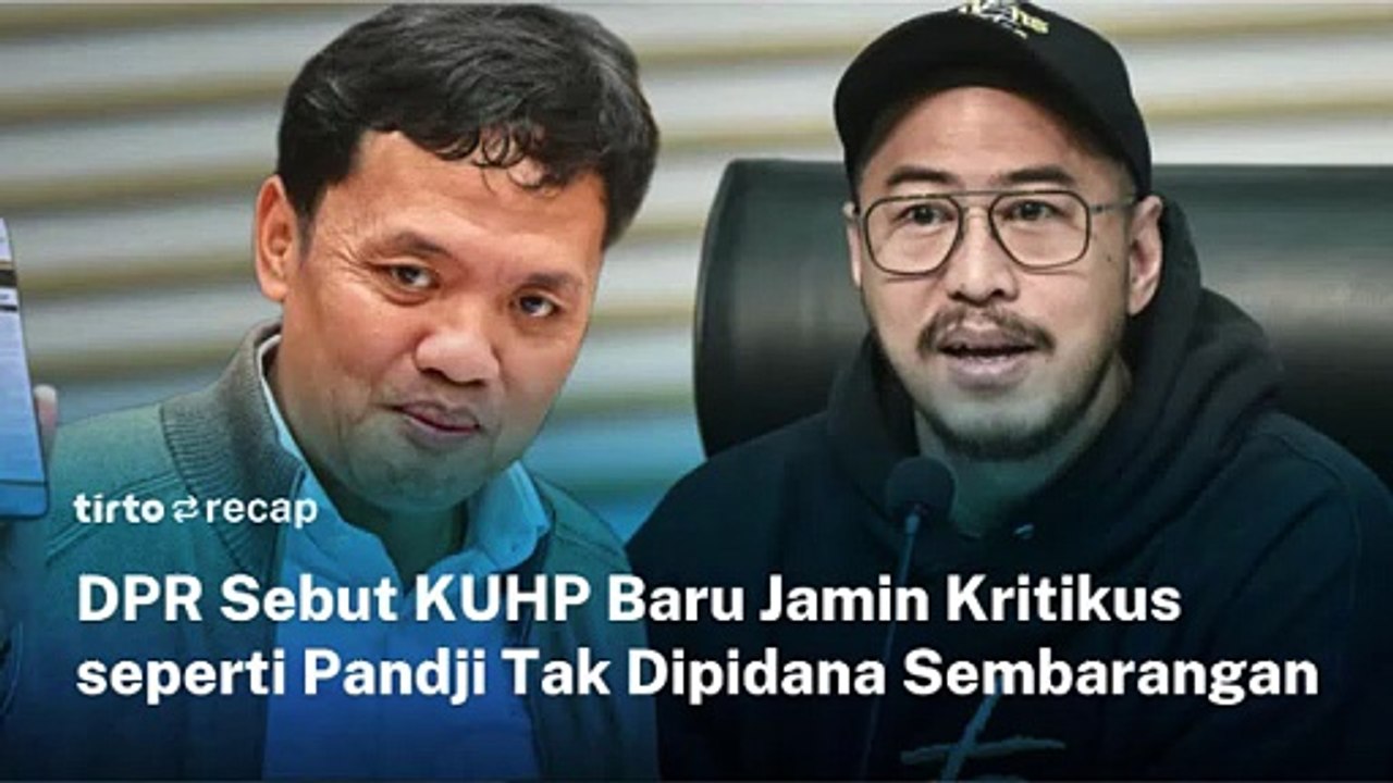 Habiburokhman: KUHP-KUHAP Baru Lindungi Pengkritik Pemerintah seperti Pandji, dari Kriminalisasi | Tirto Recap