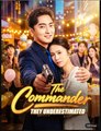 The Commander They Underestimated Drama Movies English Sub