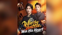 [EngSub] Win the Battle, Win His Heart - Chinese Movie