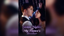 Stolen Nights with My Fiance's Brother Short Drama