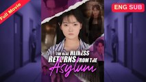 The Real Heiress Returns From the Asylum – Full Movie | English Sub