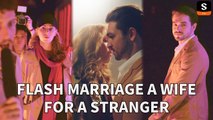 Flash Marriage A Wife for A Stranger - ShortMax