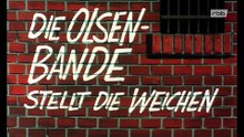 Die Olsenbande stellt die Weichen