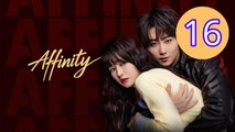 Affinity 2026 Episode 16 Engsub