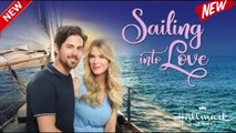 Sailing Into Love 2026 - New Hallmark Movies 2026 - Romance Movies 2026 - Join