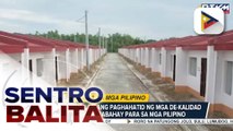 DHSUD, patuloy ang paghahatid ng mga de-kalidad at murang pabahay para sa mga Pilipino | ulat ni  Denisse Osorio