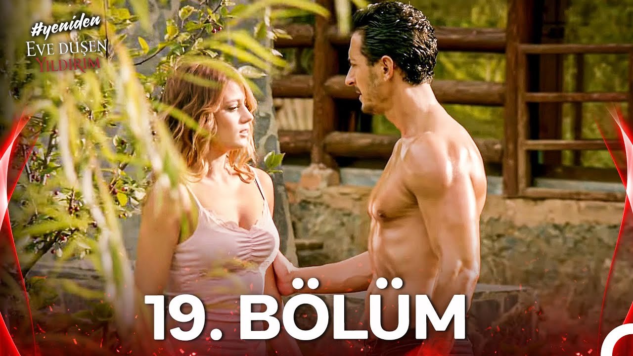 #YENİDEN Eve Düşen Yıldırım 19. Bölüm