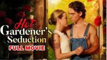 Hot Gardener's Seduction FULLMOVIE 2026 #englishsub