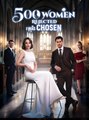 500 Women Rejected. I Was Chosen - Drama