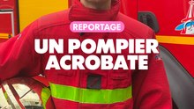 Reportage : Un pompier acrobate