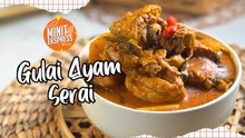 Gulai Ayam Serai, Resipi Simple Buat Nasi Bertambah
