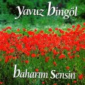 Yavuz Bingöl - Değmen Benim