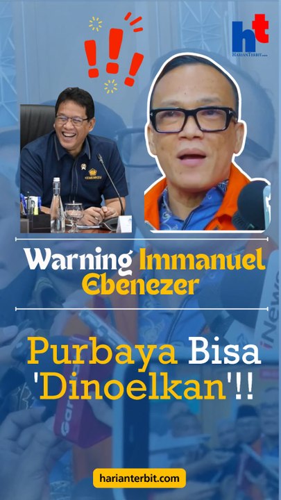 Warning Emmanuel Ebenezer  Purbaya Bisa 'Dinoelkan'!