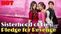 Sisterhood of Lies: Pledge for Revenge #drama #romantic #englishdrama #mafia