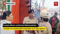 Female Forest Officer Confronts Maharashtra Minister For Omitting Babasaheb BR Ambedkar In Republic Day Speech