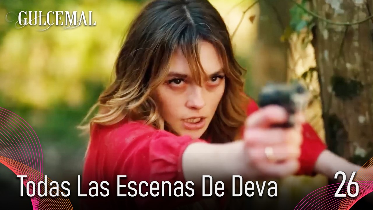 Todas Las Escenas De Deva 26 - Gulcemal