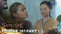 Sang'gre: Terra, kinompronta si Gaiea! (Episode 161 - Part 1/3) | Encantadia Chronicles