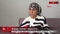 İzmir'de cinayete kurban giden Dilan’ın annesi: Başka anneler bu acıyı yaşamasın