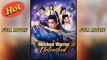 The Mocked Warrior Unleashed - Full Movie