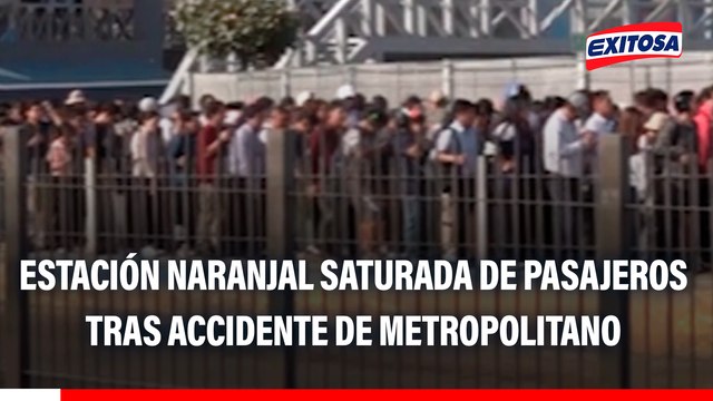 Independencia: Estación Naranjal saturada de pasajeros tras accidente de Metropolitano en puente México