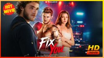 Fix You | Full Movie HD - Best Drama ShortFilms Hot Romance Sweet Romance Modern Emotional Feel-Good Love & Crime Opposites Attract Steamy USA Apartment Studio Contemporary All Ages Athlete Damsel Secret Lover Student Enemies to Lovers Hidden FeelingsLove