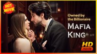 Owned by the Billionaire Mafia King | Full Movie HD - Best Drama ShortFilms Hot Romance Love Mafia