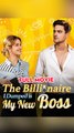 The Billionaire I Dumped is My New Boss - Full