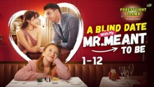 A Blind Date with My Mr. Meant To Be Full Movie