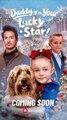 Daddy I'm Your Lucky Star