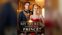 My Secret Lover is a Prince Full