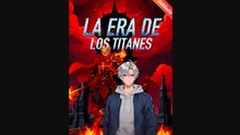 La Era De Los Titanes - Del 1 Al 8
