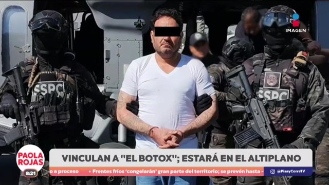 El Botox es vinculado a proceso y enviado al Altiplano | DPC con Paola Rojas