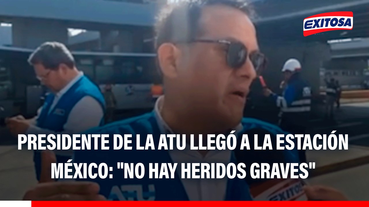Presidente de la ATU llegó a la estación México tras choque de bus: "No hay heridos graves"