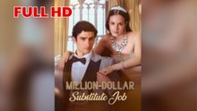My Million-Dollar Substitute Job FULL HD