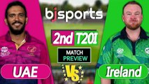 United Arab Emirates vs Ireland 2026 | IRE vs UAE 2nd T20I Match Preview |