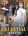 My Wife Is a Celestial Master - Full Movie