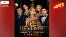 Reel Revenge Divorced Director Strikes Back New Drama 2026 Full Engsub