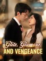 Glitz, Glamour, and Vengeance