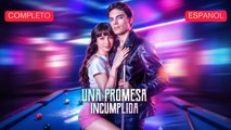 Una Promesa Incumplida VersióN Completo