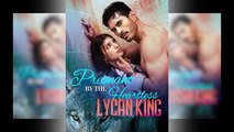 Pregnant By The Heartless Lycan King - Full Movie