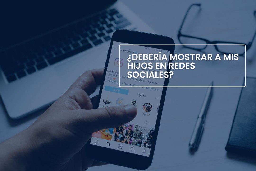 Mostrar a mis hijos en redes sociales
